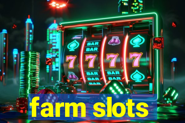 farm slots